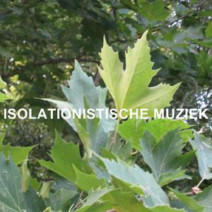 Isolationistische Muziek