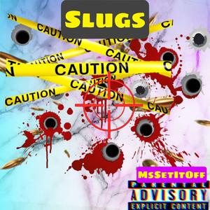Slugs