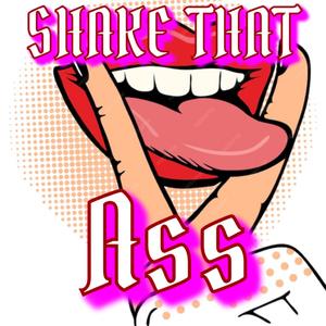Shake That Ass