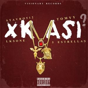 XK ASI? (feat. 5 Estrellas, Tommy & Lksone)