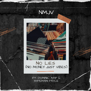 No Lies (No Money Just Vibes)