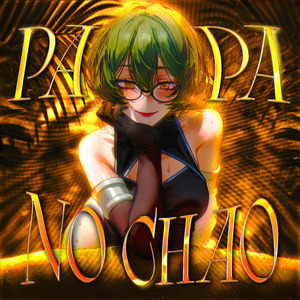 PA PA NO CHAO