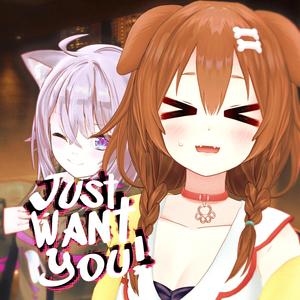 Just Want You! (feat. cavyion)