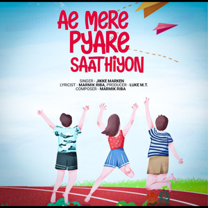 Ae mere pyare saathiyon