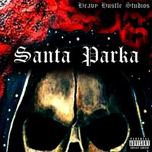 Santa parka (feat. Fana-C & Trouble kidd)