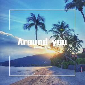 Around you