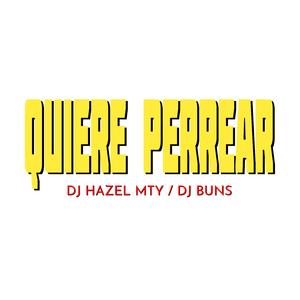Quiere Perrear (feat. DJ Buns)