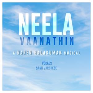 Neela Vaanathin (feat. Sanu Varghese)