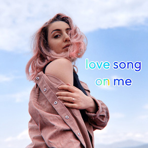 Love Song on Me