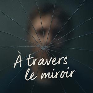 a travers le miroir