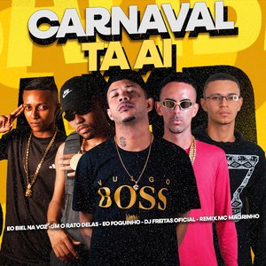 Carnaval Tá Ai (Remix Mc Magrinho)