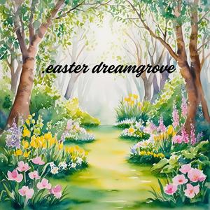 .easter dreamgrove