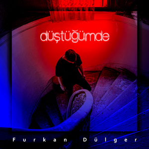 Düştüğümde