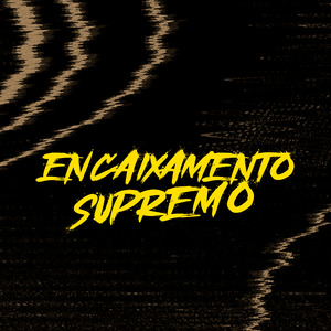 Encaixamento Supremo