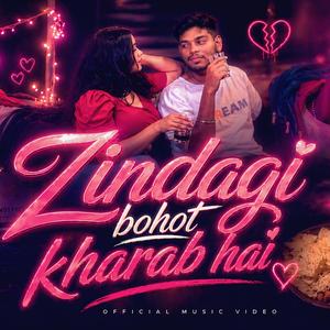 Zindagi bohot kharab hai