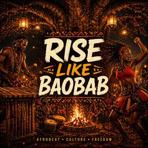 Rise Like Baobab