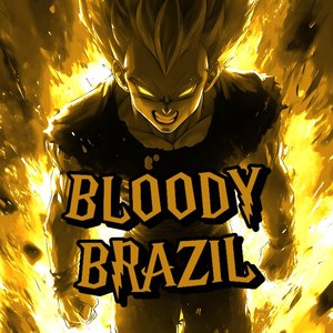 BLOODY-BRAZIL (SLOWED)