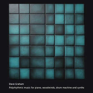 Polyrhythmic Music for Piano, Woodwinds, Drum Machine and Synths: Movement 5