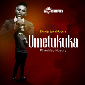 Umetukuka (feat. Ashley Nassary)