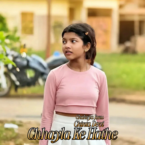 Chhayla Ke Hathe