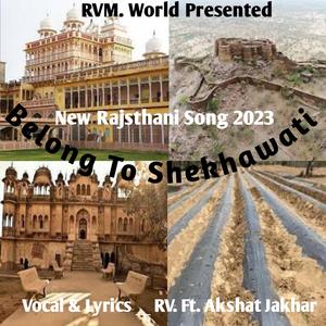 Belong To Shekhawati (feat. Akshat Jakhar)
