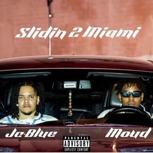 Slidin 2 Miami (feat. Moud)