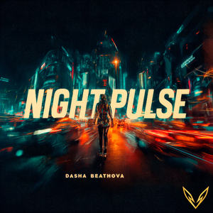 Dasha Beathova - Night Pulse, A Synthwave Anthem for the Night Souls