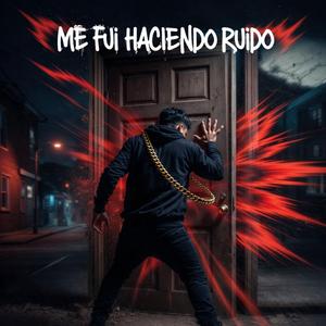 Me Fui haciendo Ruido (Official )