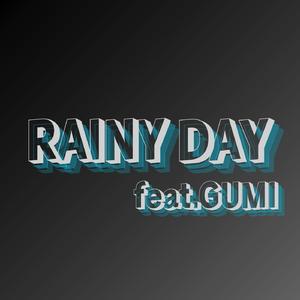 RAINY DAY feat. GUMI