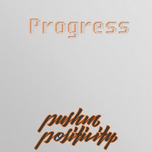 Progress