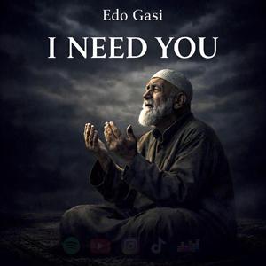 I NEED YOU