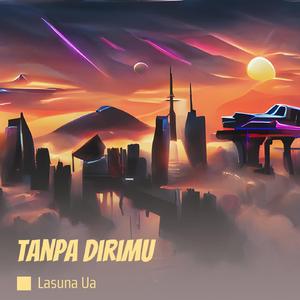 Tanpa Dirimu