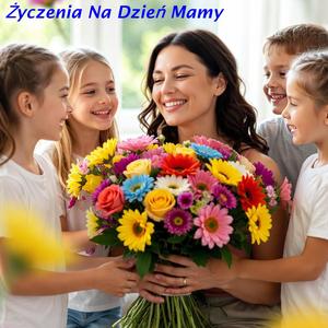 Życzenia Na Dzień Mamy