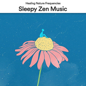 Sleepy Zen Music, Pt. 9