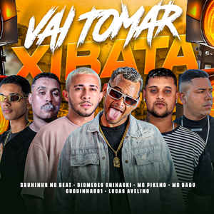 Vai Tomar Xibata