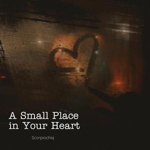 A Small Place in Your Heart
