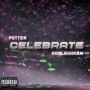 Celebrate (feat. KoolAhhKam)