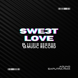 DJ SWEET LOVE BREAKBEAT MENGKANE (Agung Saputra Rmx)