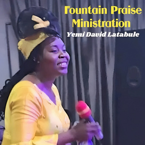 Fountain Praise Ministration (Live)