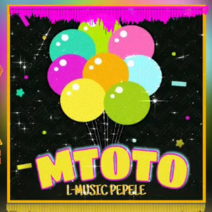 Mtoto (L Music Pepele)