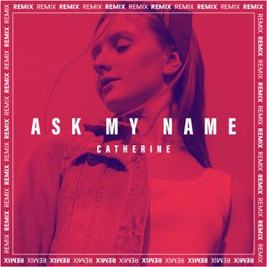 Ask My Name (Remix)