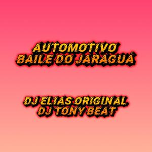 AUTOMOTIVO BAILE DO JARAGUA (feat. Dj Tony Beat)