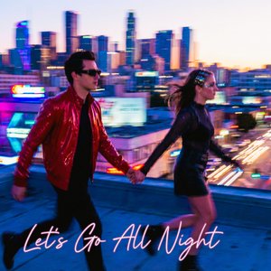 Let's Go All Night