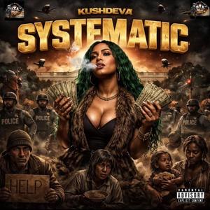 Systematic (feat. KushDiva)