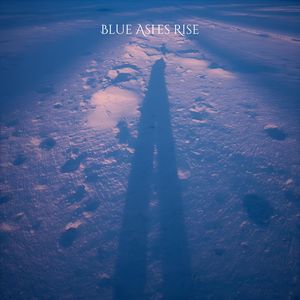 Blue Ashes Rise