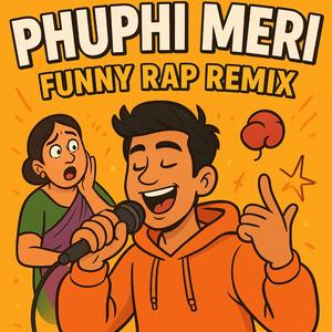 Phuphi Meri _ Funny Rap by Shahiryar Munir