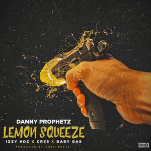 Lemon Squeeze (feat. Baby Gas, Cr38 & Izzy HDZ)