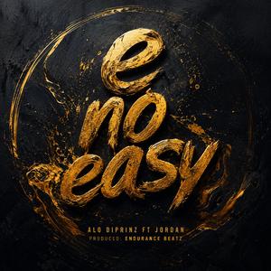 E NO EASY (feat. Jordan Le Chris)