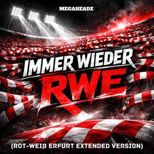 Immer wieder / RWE (Rot-Weiß Erfurt Extended Version)