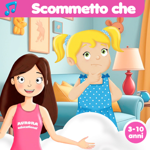 Scommetto che (3-10 anni)